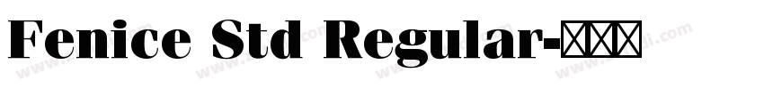 Fenice Std Regular字体转换 Fenice Std Regular字体转换